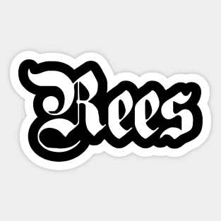 Rees written with gothic font Sticker